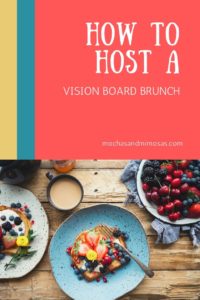 Hosing a vision board brunch