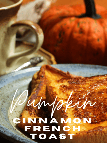 Pumpkin Cinnamon French Toast